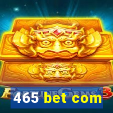 465 bet com